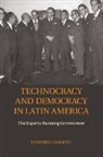 Eduardo Dargent, Eduardo (Pontificia Universidad Catolica Dargent, Eduardo (Pontificia Universidad Catolica del Peru) Dargent, Dargent Eduardo - Technocracy and Democracy in Latin America