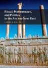 Lauren Ristvet, Lauren (University of Pennsylvania) Ristvet, Ristvet Lauren - Ritual, Performance, and Politics in the Ancient Near East