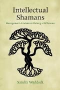 Sandra Waddock, Sandra (Boston College Waddock,  Waddock Sandra - Intellectual Shamans - Management Academics Making a Difference