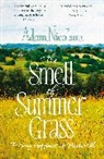 Adam Nicolson - Smell of Summer Grass