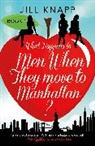 Jill Knapp, Knapp Jill - What Happens to Men When They Move to Manhattan?