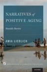 Amia Lieblich, Amia (Professor Emeritus of Psychology Lieblich - Narratives of Positive Aging