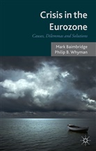 Baimbridge, M Baimbridge, M. Baimbridge, Mark Baimbridge, Mark Whyman Baimbridge, P Whyman... - Crisis in the Eurozone