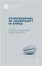 Elizabeth Pratten Cooper, Cooper, E Cooper, E. Cooper, Elizabeth Cooper, Pratten... - Ethnographies of Uncertainty in Africa