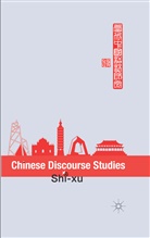 Shi-xu, S xu, S. Xu, Shi Xu - Chinese Discourse Studies