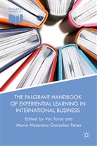 Vas Gonzalez-Perez Taras, Gonzalez-Perez, Gonzalez-Perez, M. Gonzalez-Perez, Maria Alejandra Gonzalez-Perez, Taras... - Palgrave Handbook of Experiential Learning in International Business