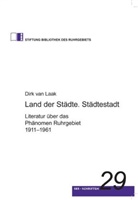 Dirk van Laak, Dirk van Laak - Land der Städte. Städtestadt