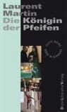 Laurant Martin, Laurent Martin, Jea B Pouy, Jean-Bernard Pouy - Die Königin der Pfeifen