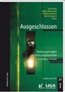 Sabine Blumensath, Claudia Frömmert, Rayma Saryaeva, Titus Simon - Ausgeschlossen
