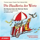 Thoma Lange, Thomas Lange, Claud Theil, Claude Theil, Maricel Wölk, Maricel Wölk - Die Händlerin der Worte, Audio-CD (Livre audio)