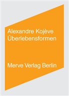 Alexandre Kojeve, Alexandre Kojève, Andreas Hiepko - Überlebensformen