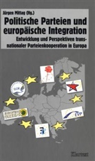 Jürgen Mittag - Politische Parteien und europäische Integration
