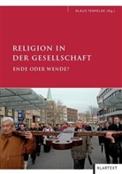 Klaus Tenfelde - Religion in der Gesellschaft - Ende oder Wende?