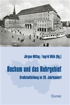 Jürgen Mittag, Ingrid Wölk, Jürgen Mittag, Ingrid Wölk - Bochum und das Ruhrgebiet