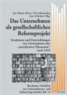 Jan O Hesse, Jan-Otmar Hesse, Tim Schanetzky, Jens Scholten, Jan-Otmar Hesse, Tim Schanetzky... - Das Unternehmen als gesellschaftliches Reformprojekt