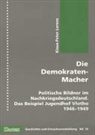 Klaus P Lorenz, Klaus-Peter Lorenz - Die Demokraten-Macher
