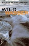 Paulus Hochgatterer - Wildwasser