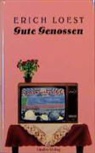 Erich Loest - Gute Genossen