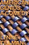 Lynne Tillman - American Genius