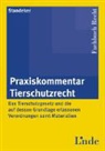 Elke Standeker - Praxiskommentar Tierschutzrecht (f. Österreich)