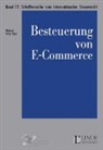 Gerald Toifl, Manfred Züger - Schriftenreihe zum Internationalen Steuerrecht - Bd. 12:: Besteuerung von E-Commerce (f. Österreich)