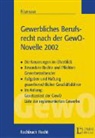 Friedrich Filzmoser - Gewerbliches Berufsrecht nach der GewO-Novelle 2002 (f. Österreich)