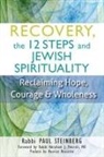 Paul Steinberg, Rabbi Paul Steinberg, Rabbi Paul (Rabbi Paul Steinberg) Steinberg - Recovery, the 12 Steps and Jewish Spirituality
