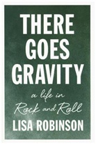 Lisa Robinson - There Goes Gravity