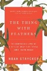 Noah Strycker - The Thing with Feathers