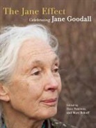Bekoff, Marc Bekoff, Dal Peterson, Dale Peterson - The Jane Effect: Celebrating Jane Goodall