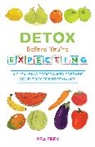 Rea Frey, Frey Rea - Detox Before You''re Expecting