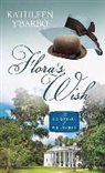 Kathleen Barbo, Y&amp;apos, Kathleen Y'Barbo - Flora's Wish