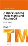 Nicholas Caddick, Nicholas Caddick QC, Nicholas Longstaff Caddick Qc, Ben Longstaff, Nicholas Caddick QC - User''s Guide to Trade Marks and Passing Off