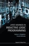 Stephen (Imperial College London Muggleton, Stephen H. Watanabe Muggleton, Muggleton Stephen, Muggleton Stephen, Stephen H Muggleton &amp; Hiroaki Watanabe, Stephen Muggleton... - Latest Advances in Inductive Logic Programming
