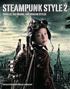 Steampunk Oriental Laboratory, Steampunk Oriental Laboratory - Steampunk Style 2: Goggles, Gas Masks and Aviator Styles