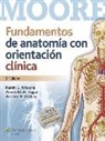 Anne M. R. Agur, Keith L. Moore, Keith L. Agur Moore - Fundamentos De Anatomia Con Orientacion Clinica