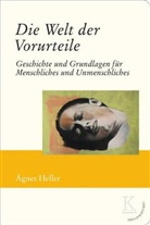 Agnes Heller, Ágnes Heller - Die Welt der Vorurteile