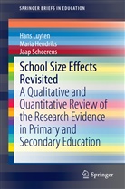 Mari Hendriks, Maria Hendriks, Han Luyten, Hans Luyten, Jaap Scheerens - School Size Effects Revisited
