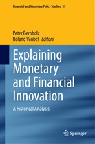 Pete Bernholz, Peter Bernholz, Vaubel, Vaubel, Roland Vaubel - Explaining Monetary and Financial Innovation