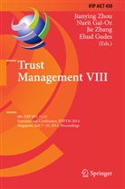Nuri Gal-Oz, Nurit Gal-Oz, Ehud Gudes, Jie Zhang, Jie Zhang et al, Jianying Zhou - Trust Management VIII