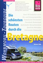 Rainer Höh, Klau Werner, Klaus Werner - Reise Know-How Wohnmobil-Tourguide Bretagne