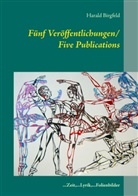 Harald Birgfeld - Fünf Veröffentlichungen/ Five Publications