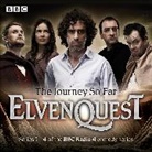 Anil Gupta, Richard Pinto, Darren Boyd, Kevin Eldon, Full Cast, Dave Lamb... - Elvenquest: The Journey So Far: Series 1,2,3 and 4 (Hörbuch)