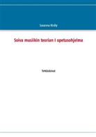 Susanna Király - Soiva musiikin teorian I opetusohjelma