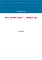 Susanna Király - Soiva musiikin teorian I  - Opettajan kirja