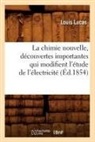 Lucas L., Louis Lucas, Lucas l, Lucas L., LUCAS LOUIS - La chimie nouvelle, decouvertes