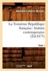 Michel a F, Michel a. F., MICHEL, Adolphe-Frederic Michel, Adolphe-Frédéric Michel, Michel a f... - La troisieme republique