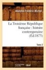 Michel a F, Michel a. F., MICHEL, Adolphe-Frederic Michel, Adolphe-Frédéric Michel, Michel a f... - La troisieme republique