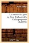 Pierre Batiffol, Batiffol p, Batiffol Pierre - Les manuscrits grecs de berat d