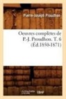 Pierre-Joseph Proudhon, Proudhon P J, PROUDHON P-J. - Oeuvres completes de p. j.